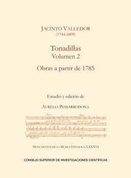 TONADILLAS. VOLUMEN 2, OBRAS A PARTIR DE 1785 | 9788400110994 | VALLEDOR, JACINTO