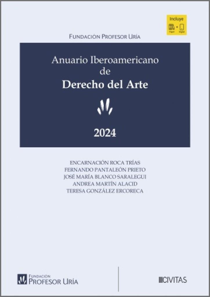 ANUARIO IBEROAMERICANO DE DERECHO DEL ARTE 2024 | 9788410855014 | FUNDACIÓN PROFESOR URIA / ROCA TRIAS, ENCARNACIÓN