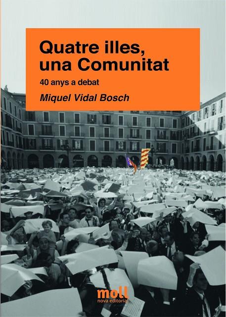 QUATRE ILLES, UNA COMUNITAT | 9788427340701 | VIDAL BOSCH, MIQUEL