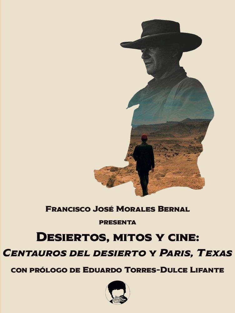 DESIERTOS, MITOS Y CINE | 9791399193916 | MORALES BERNAL, FRANCISCO JOSÉ