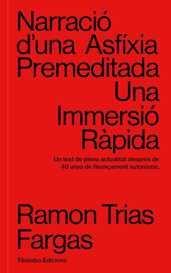 NARRACIÓ D'UNA ASFÍXIA PREMEDITADA : UNA IMMERSIÓ RÀPIDA | 9788413479798 | TRIAS FARGAS, RAMON