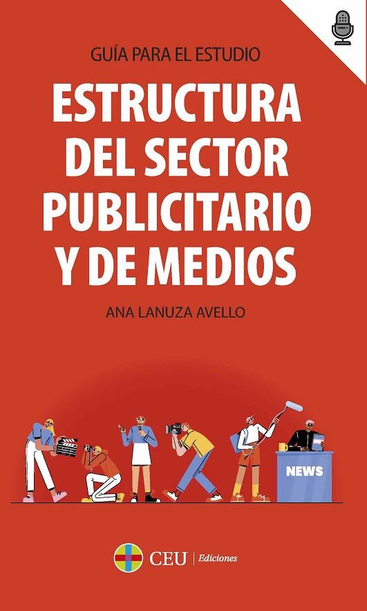 ESTRUCTURA DEL SECTOR PUBLICITARIO Y DE MEDIOS | 9788419976079 | LANUZA AVELLO, ANA