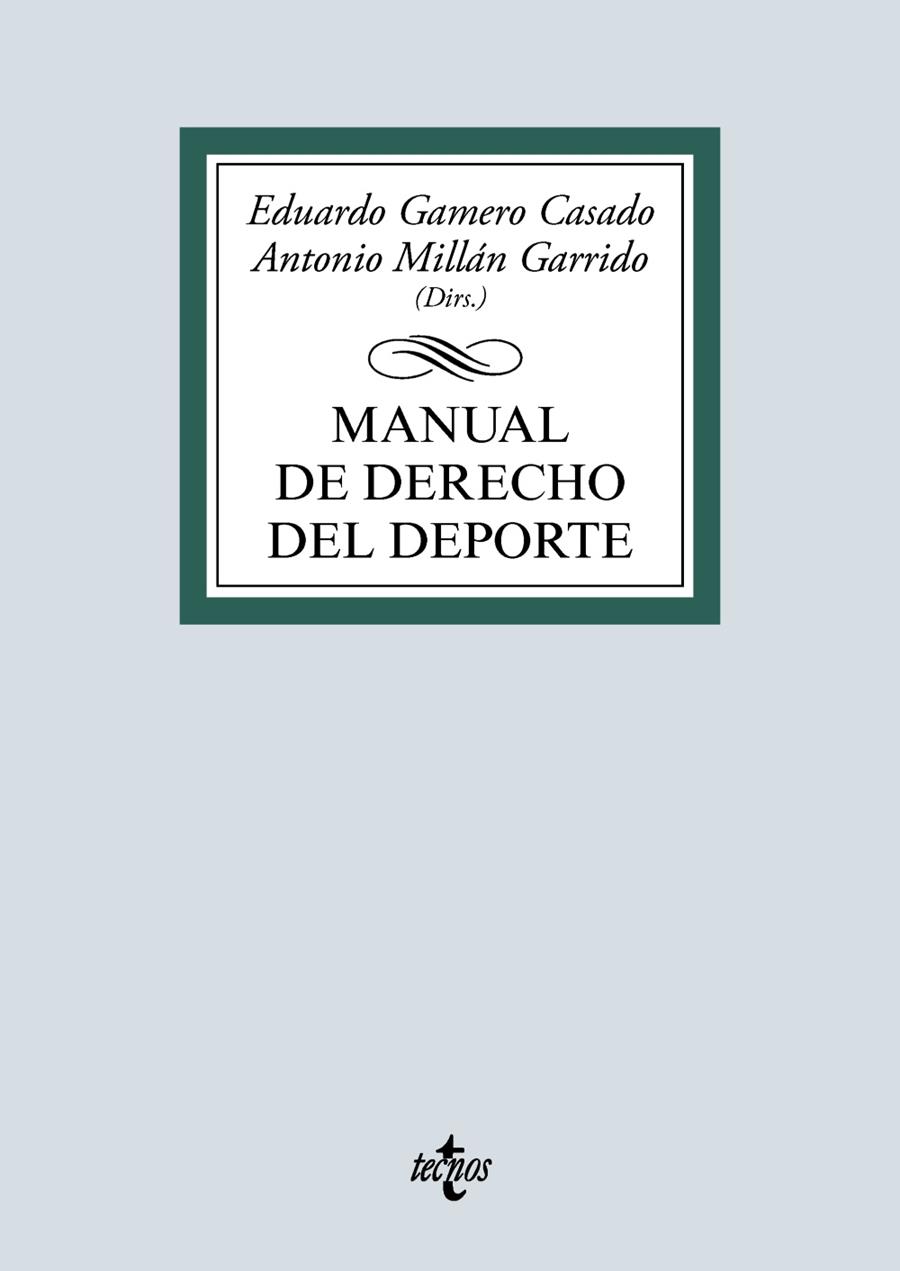 MANUAL DE DERECHO DEL DEPORTE | 9788430981984 | GAMERO CASADO, EDUARDO/MILLÁN GARRIDO, ANTONIO/BOMBILLAR SÁENZ, FRANCISCO MIGUEL/CARRETERO LESTÓN, J