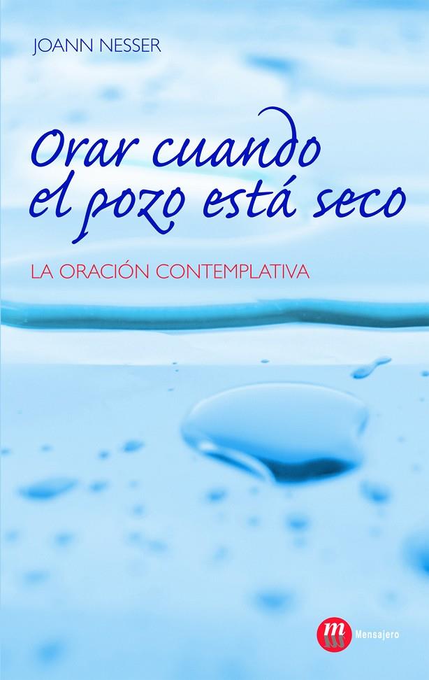 ORAR CUANDO EL POZO ESTÁ SECO | 9788427130050 | NESSER, JOANN