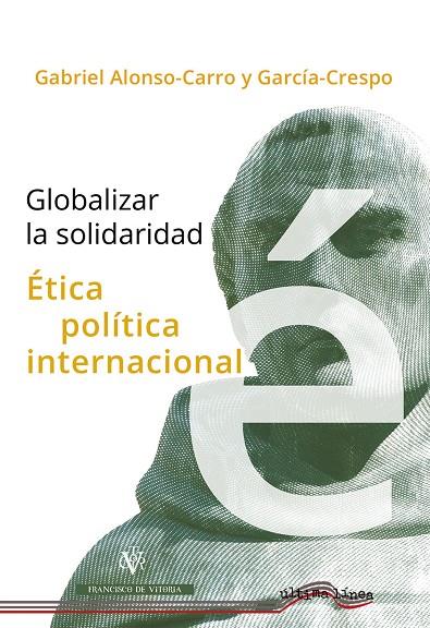 GLOBALIZAR LA SOLIDARIDAD | 9788418492976 | ALONSO-CARRO Y GARCÍA-CRESPO, GABRIEL