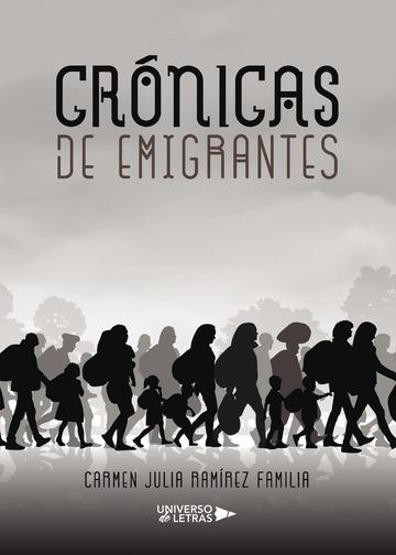 CRÓNICAS DE EMIGRANTES | 9788417139735 | RAMÍREZ FAMILIA, CARMEN JULIA