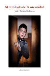 AL OTRO LADO DE LA OSCURIDAD (2ªED) | 9788415681441 | ARRANZ MOLINERO, JAVIER