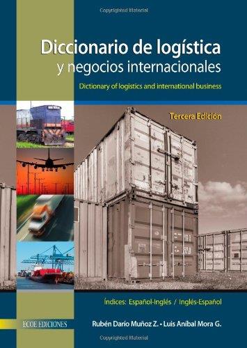 DICCIONARIO DE LOGÍSTICA Y NEGOCIOS INTERNACIONALES | 9789586486057 | MUÑOZ ZULUAGA, RUBÉN DARÍO