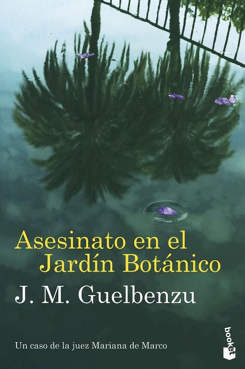ASESINATO EN EL JARDÍN BOTÁNICO (JUEZ MARIANA DE MARCO 10) | 9788423365180 | GUELBENZU, J. M.