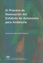 PROCESO DE RENOVACIÓN DEL ESTATUTO DE AUTONOMÍA PARA ANDALUCÍA, EL | 9788483334201 | FERNÁNDEZ RAMOS, SEVERIANO