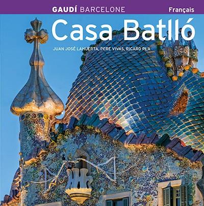 CASA BATLLÓ SÈRIE 4 [ED. FRANCÈS] | 9788484780526 | LAHUERTA ALSINA, JUAN JOSÉ/VIVAS ORTIZ, PERE/PLA BOADA, RICARD