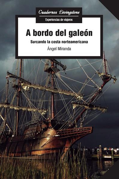 A BORDO DEL GALEON | 9788491165613 | MIRANDA VICENTE, ÁNGEL