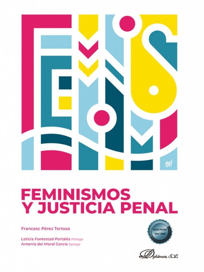 FEMINISMOS Y JUSTICIA PENAL | 9788410708563 | PÉREZ TORTOSA, FRANCESC