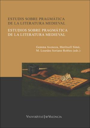 ESTUDIS SOBRE PRAGMÀTICA DE LA LITERATURA MEDIEVAL / ESTUDIOS SOBRE PRAGMÁTICA DE LA LITERATURA MEDIEVAL | 9788491330899 | VARIOS AUTORES