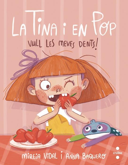 TINA I EN POP, LA. VULL LES MEVES DENTS! | 9788466150101 | VIDAL SAENZ, MIREIA
