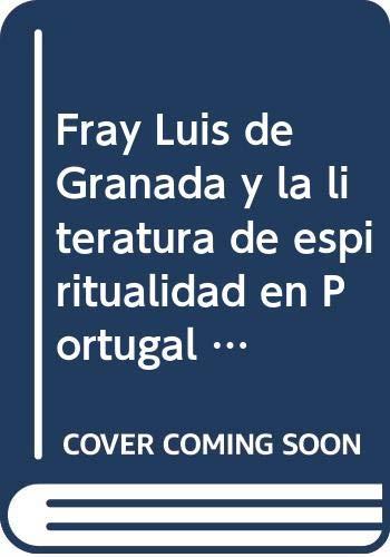 FRAY LUIS DE GRANADA Y LA LITERATURA DE ESPIRITUALIDAD EN PORTUGAL : (1554-1632) | 9788473922982 | RODRIGUES, MARIA IDALINA RESINA