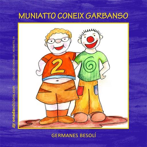 MUNIATTO CONEIX GARBANSO | 9788415221340 | BESOLÍ MONTSERRAT, OLGA