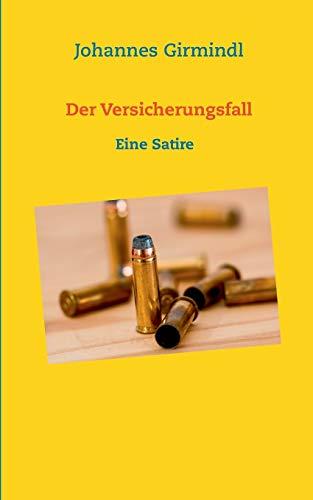 DER VERSICHERUNGSFALL | 9783750441224 | GIRMINDL, JOHANNES