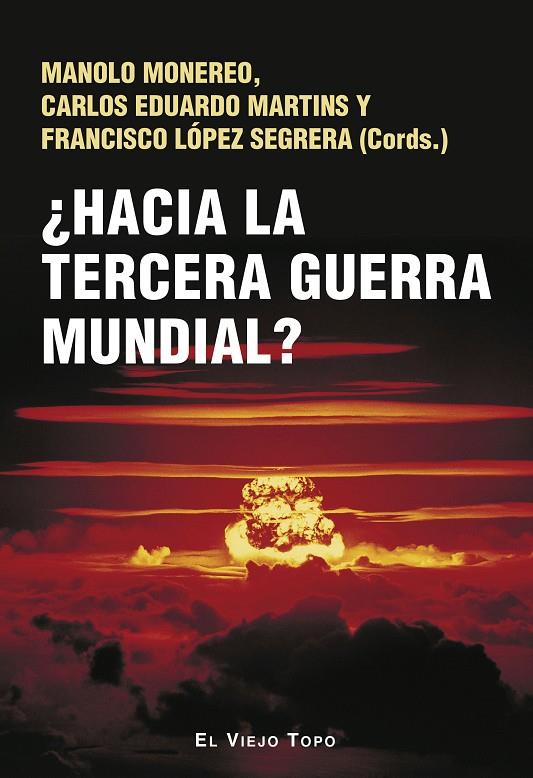 HACIA LA TERCERA GUERRA MUNDIAL | 9788419778987 | MONEREO, MANOLO / MARTINS, CARLOS EDUARDO