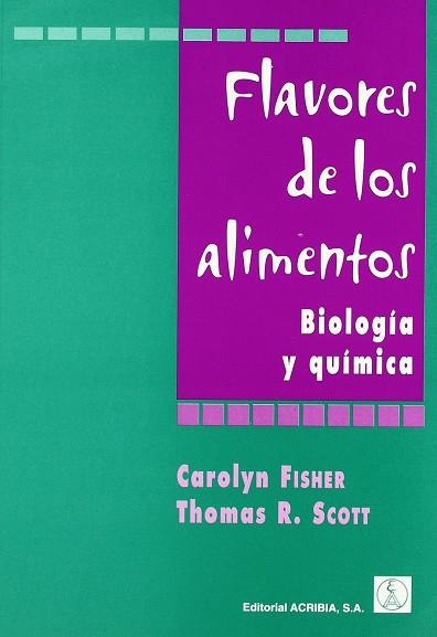 FLAVORES DE LOS ALIMENTOS | 9788420009049 | FISHER, CAROLYN / SCOTT, THOMAS R.