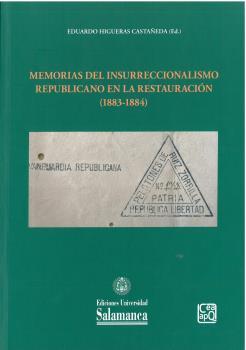 MEMORIAS DEL INSURRECCIONALISMO REPUBLICANO EN LA RESTAURACION (1883-1884) | 9788413116365