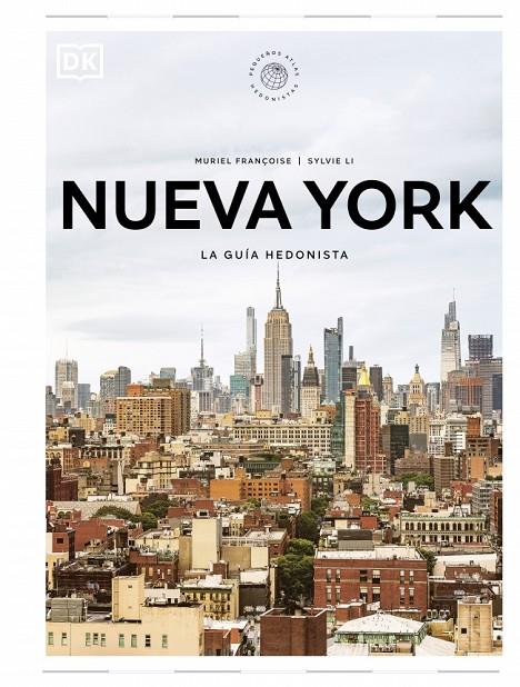 NUEVA YORK. LA GUÍA HEDONISTA (PEQUEÑOS ATLAS HEDONISTAS) | 9780241804773 | DK