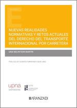 NUEVAS REALIDADES NORMATIVAS Y RETOS ACTUALES DEL DERECHO DEL TRANSPORTE INTERNACIONAL POR CARRETERA | 9788411627351 | BELINTXON, UNAI