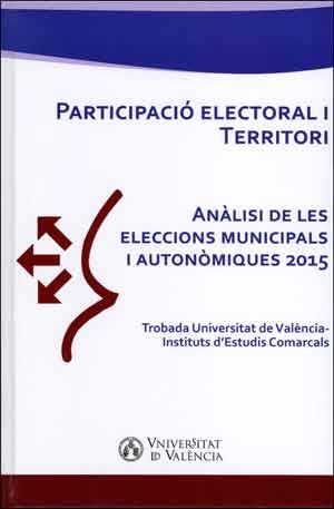 PARTICIPACIÓ ELECTORAL I TERRITORI. ANÀLISI DE LES ELECCIONS MUNICIPALS I AUTONÒMIQUES | 9788437098630 | DIVERSOS AUTORS