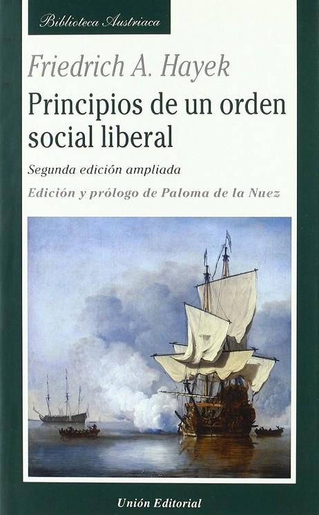 PRINCIPIOS DE UN ORDEN SOCIAL LIBERAL | 9788472095366 | HAYEK, FRIEDRICH A. VON