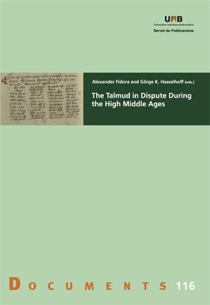 TALMUD IN DISPUTE DURING THE HIGH MIDDLE AGES, THE | 9788449089466 | ALEXANDER FIDORA / HASSELHOFF, GÖRGE
