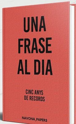 FRASE AL DIA, CINC ANYS DE RECORDS, UNA | 9788417978174