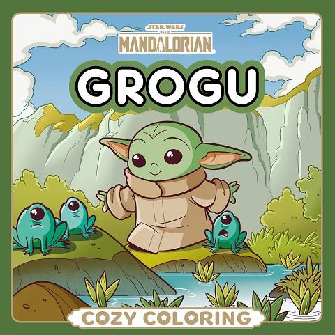 STAR WARS. THE MANDALORIAN. GROGU. COZY COLORING | 9788408321552 | STAR WARS