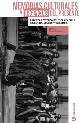 MEMORIAS CULTURALES Y URGENCIAS DEL PRESENTE | 9789500533089 | SALOMONE, ALICIA