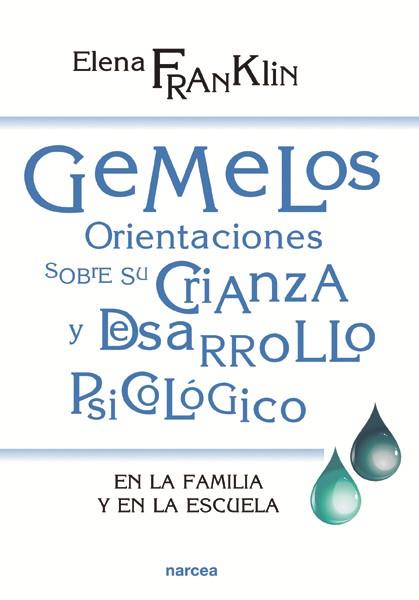 GEMELOS ORIENTACIONES SOBRE SU CRIANZA Y DESARROLLO | 9788427721487 | FRANKLIN, ELENA