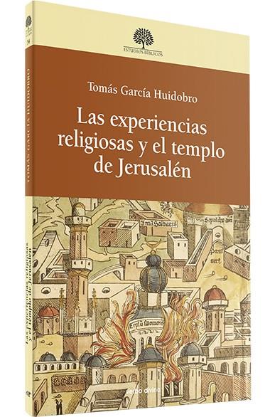 EXPERENCIAS RELIGIOSAS Y EL TEMPLO DE JERUSALÉN | 9788490731185 | GARCÍA-HUIDOBRO, TOMÁS