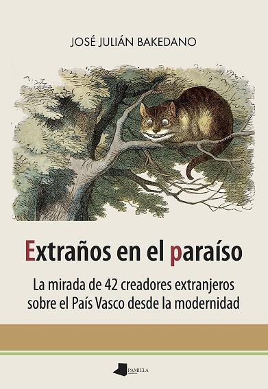 EXTRAÑOS EN EL PARAÍSO | 9788491720850 | BAKEDANO SARRIONANDIA, JOSÉ JULIÁN