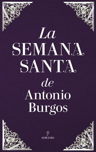 SEMANA SANTA DE ANTONIO BURGOS, LA | 9788417044947 | GARCIA PEREA, ROSA