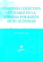CONVENIO COLECTIVO APLICABLE EN LA EMPRESA POR RAZÓN DE SU ACTIVIDAD | 9788498763379 | THIBAULT ARANDA, JAVIER