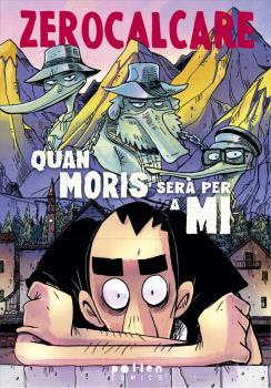 QUAN MORIS SERÀ PER A MI | 9788410255838 | ZEROCALCARE