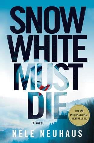 SNOW WHITE MUST DIE | 9781447227076 | NEUHAUS, NELE