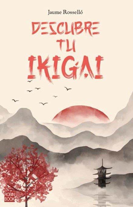 DESCUBRE TU IKIGAY | 9788499177496 | ROSSELLÓ, JAUME