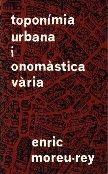 TOPONIMIA URBANA | 9788427303638 | MOREU-REY, ENRIC