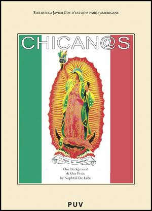 CHICAN@S: OUR BACKGROUND AND OUR PRIDE | 9788437081212 | DE LEÓN, NEPHTALÍ