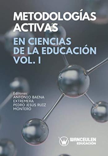 METODOLOGÍAS ACTIVAS. CIENCIAS DE LA EDUCACIÓN I | 9788417964238