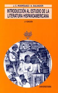 INTRODUCCIÓN AL ESTUDIO DE LITERATURA HISPANOAMERICANA | 9788476002186 | SALVADOR / RODRIGUEZ
