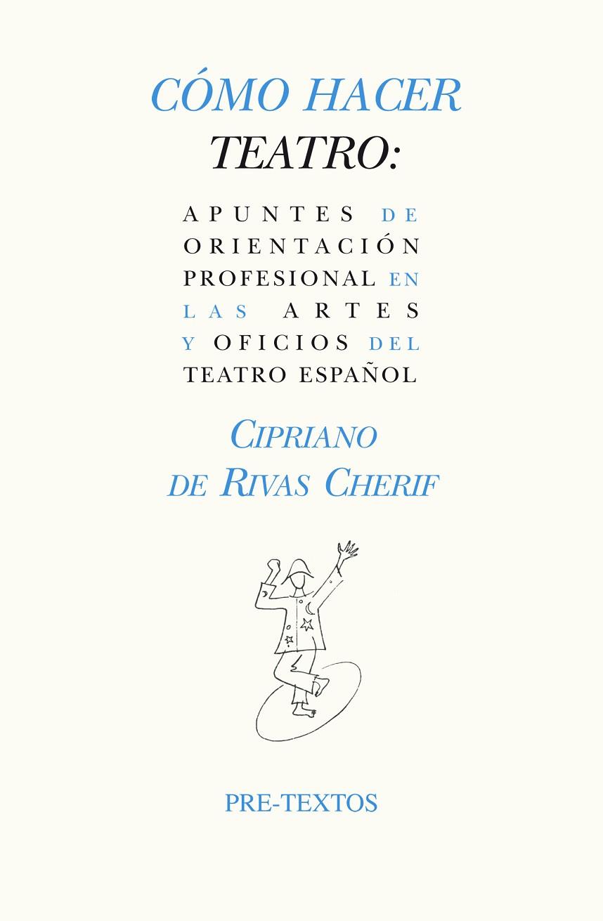 CÓMO HACER TEATRO | 9788415576747 | DE RIVAS CHERIF, CIPRIANO