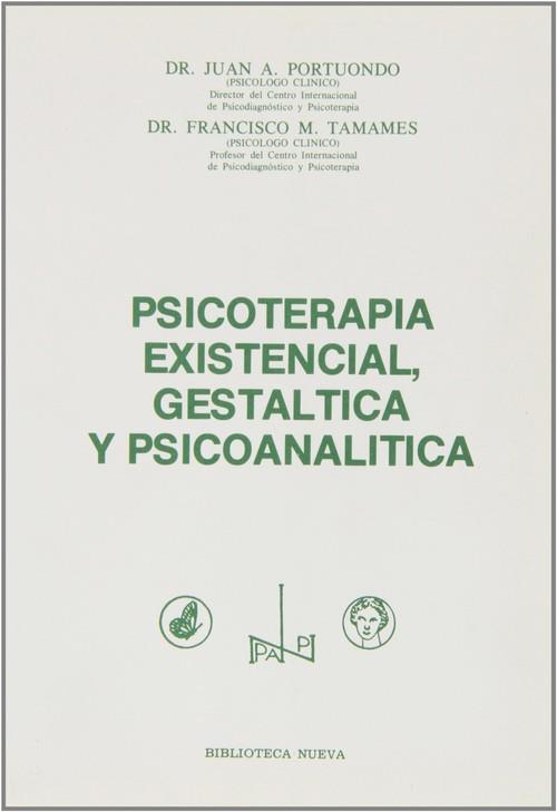 PSICOTERAPIA EXISTENCIAL GESTALTICA Y PSICOANALITICA | 9788470302695 | PORTUONDO ESPINOSA, JUAN ANTONIO