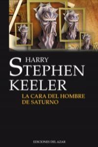 CARA DEL HOMBRE DE SATURNO, LA | 9788495885159 | KEELER, HARRY STEPHEN