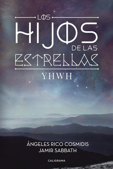 HIJOS DE LAS ESTRELLAS, LOS | 9788491127598 | RICO COSMIDIS, ÁNGLES / SABBATH, JAMIR