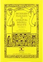 DICCIONARIO FILOLÓGICO DE LITERATURA ESPAÑOLA SIGLO XVII (VOL. 2) | 9788497403474 | VV.AA